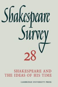 Shakespeare Survey: Volume 28, Shakespeare and the Ideas of His Time