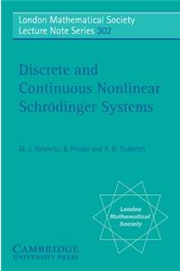Discrete and Continuous Nonlinear Schrodinger Systems