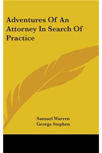 Adventures Of An Attorney In Search Of Practice