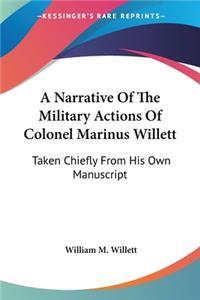 Narrative Of The Military Actions Of Colonel Marinus Willett