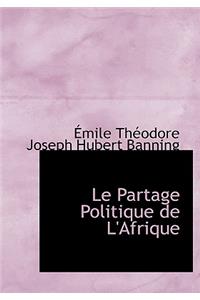 Le Partage Politique de l'Afrique