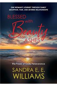 Blessed with Beauty for Ashes
