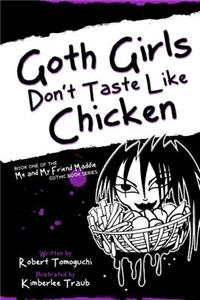 Goth Girls Don't Taste Like Chicken