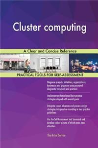 Cluster computing A Clear and Concise Reference