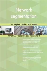 Network segmentation A Complete Guide - 2019 Edition