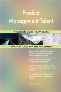 Product Management Talent A Complete Guide - 2019 Edition