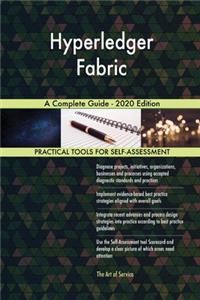 Hyperledger Fabric A Complete Guide - 2020 Edition