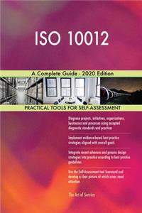 ISO 10012 A Complete Guide - 2020 Edition