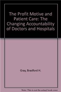 The Profit Motive and Patient Care