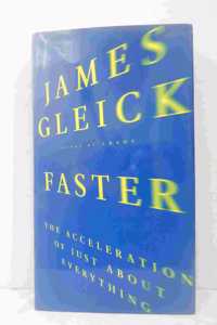 Faster: The Acceleration of Just About Everything