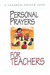 Personal Prayers for Teachers