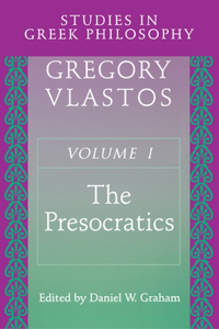Studies in Greek Philosophy, Volume I: The Presocratics