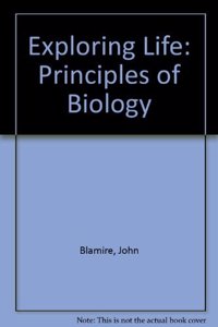 Exploring Life The Principles Of Biology