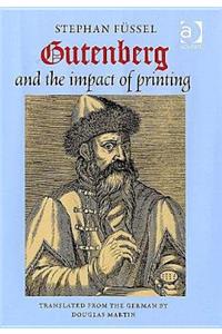 Gutenberg and the Impact of Printing