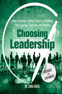 Choosing Leadership: Revised and Expanded