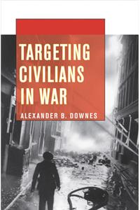 Targeting Civilians in War