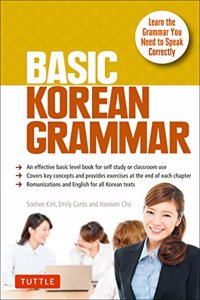 Basic Korean Grammar: Learn the Grammar You Need to Speak Correctly