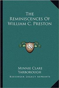 The Reminiscences of William C. Preston