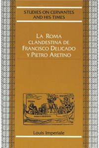 Roma Clandestina de Francisco Delicado y Pietro Aretino