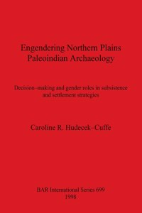 Engendering Northern Plains Paleoindian Archaeology