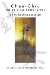 Chen Chiu the Original Acupuncture