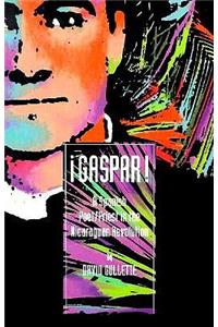 Gaspar! a Spanish Poet/Priest in the Nicaraguan Revolution