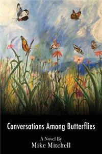 Conversations Among Butterflies