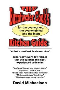 The Burntwater Cook's Kitchen Guide