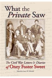 What the Private Saw