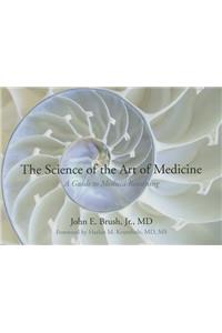 The Science of the Art of Medicine