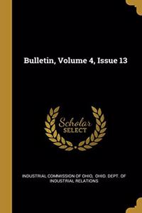 Bulletin, Volume 4, Issue 13