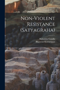 Non-violent Resistance (Satyagraha)