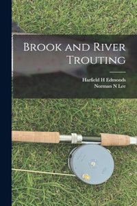Brook and River Trouting