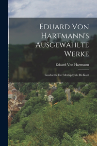 Eduard Von Hartmann's Ausgewählte Werke