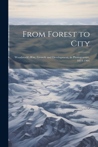 From Forest to City