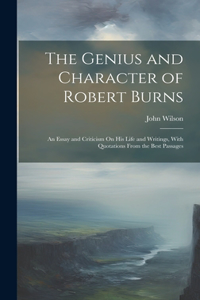 Genius and Character of Robert Burns