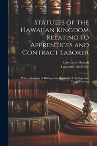 Statutes of the Hawaiian Kingdom Relating to Apprentices and Contract Laborer