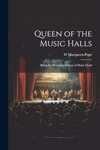 Queen of the Music Halls