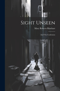 Sight Unseen