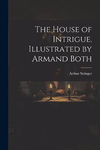 The House of Intrigue. Illustrated by Armand Both