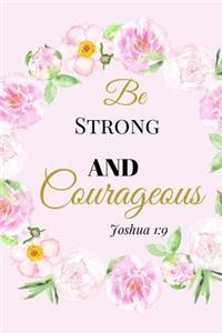 Be Strong and Courageous. Joshua 1