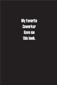My Favorite Coworker Gave me This book.