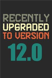 Recently Upgraded To Version 12.0