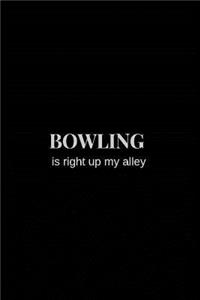 Bowling is Right Up My Alley