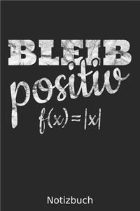 Bleib Positiv f(x) = -x- Notizbuch