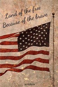 Land Of The Free Because Of The Brave