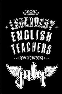 Legendary English Teachers are born in July