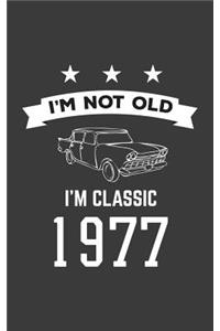 I'm Not Old I'm Classic 1977
