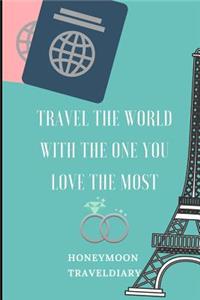 Travel the Wordl with the One You Love the Most Honeymoon Traveldiary