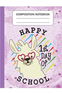 Happy 1st day of school - Composition Notebook
